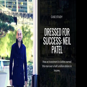 Dressed for success: A Case Study with  Neil Patel