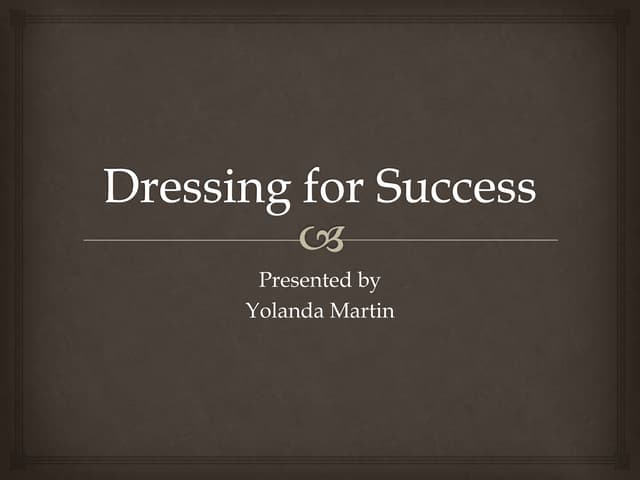 Dressing for success power point pr...