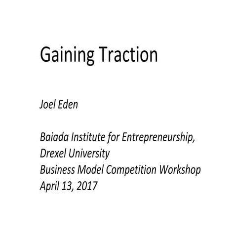 Gaining Traction - Drexel Customer Development Workshop