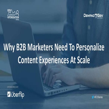Why B2B Marketers Need To Personalize Content Experiences At Scale