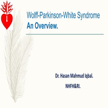 Wolf Parkinson Syndrome By Dr Hasan Mahmud.
