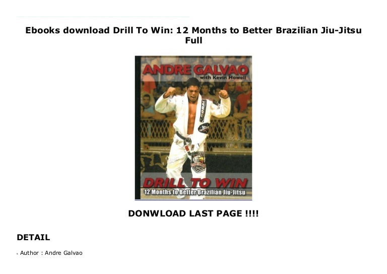 Ebooks Download Drill To Win 12 Months To Better Brazilian Jiu Jitsu