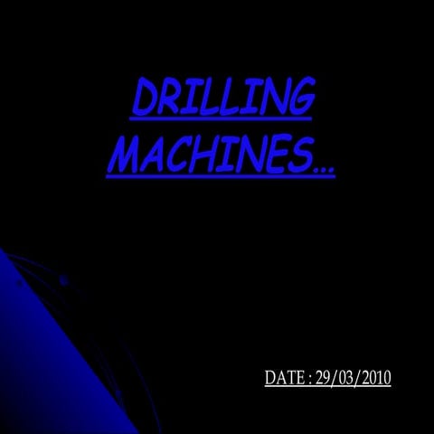 Drilling machhines ppt