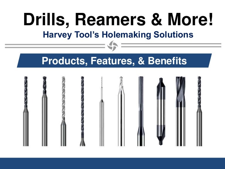 Drills, Reamers & More