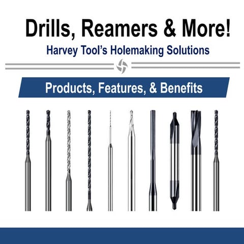 Drills, Reamers & More