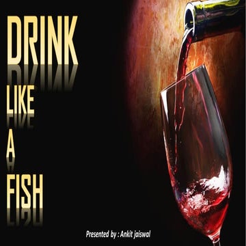 Drink like a fish ppt
