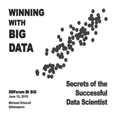 Winning With Big Data:  Secrets of the Successful Data Scientist