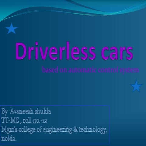 Driver-less cars by avaneesh shuka 