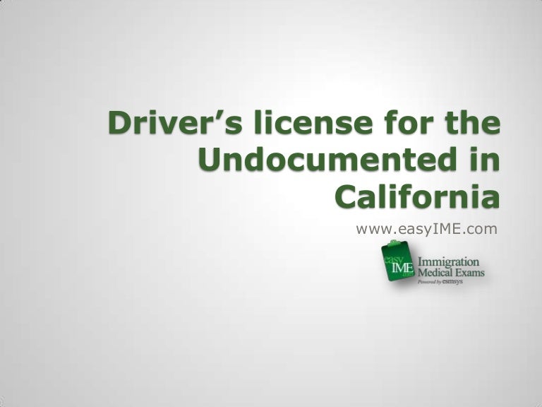 Driver’s license for the undocumented in california