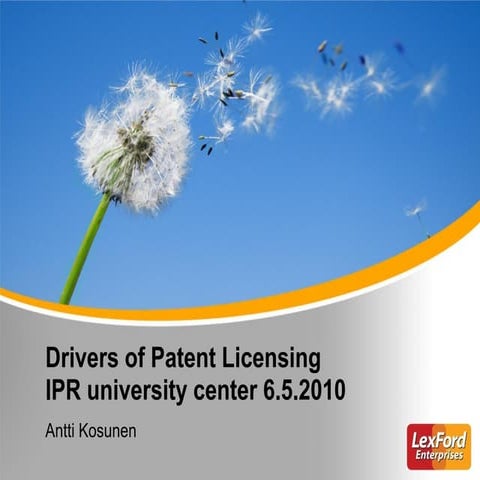 Drivers of patent licensing antti kosunen