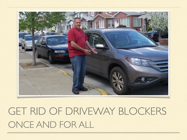 Get rid of NYC driveway blockers once and for all