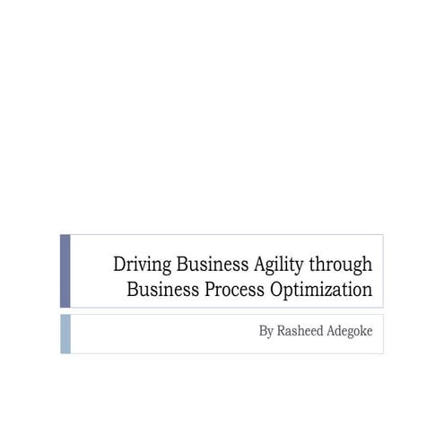 Driving business agility through business process optimization   pdf