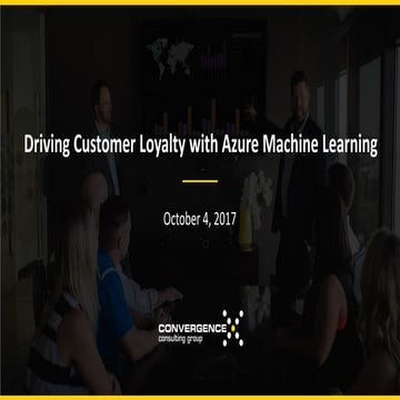 Driving Customer Loyalty with Azure Machine Learning