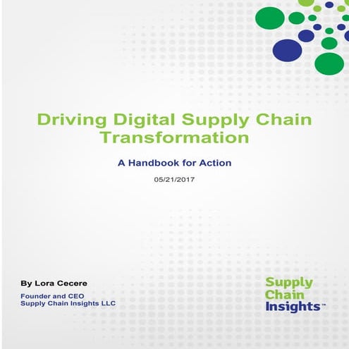 Driving Digital Supply Chain Transformation - A Handbook - 23 MAY 2017