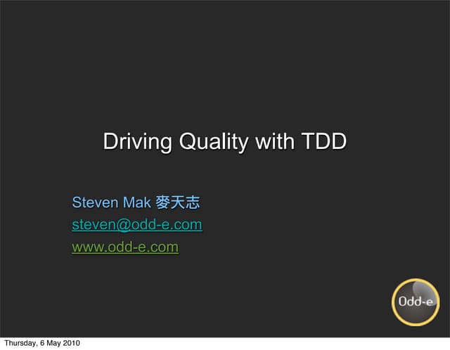 Driving Quality with TDD