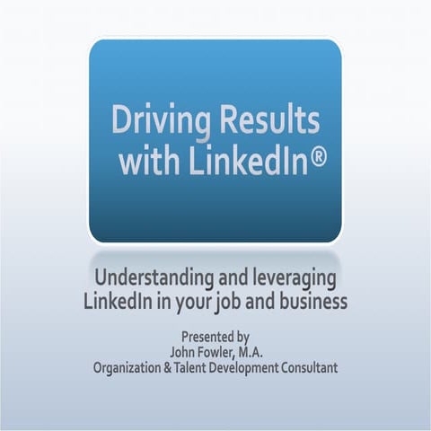 Driving Results With Linked In