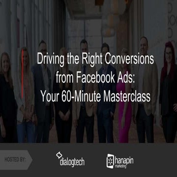Driving the Right Conversions from Facebook Ads: Your 60-Minute Masterclass