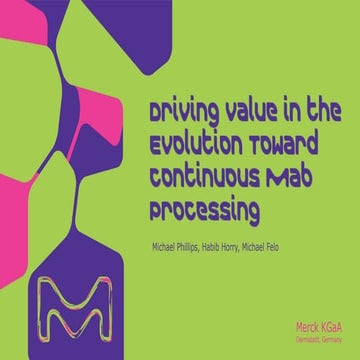 Driving Value in the Evolution Toward Continuous Monoclonal Antibody Processing