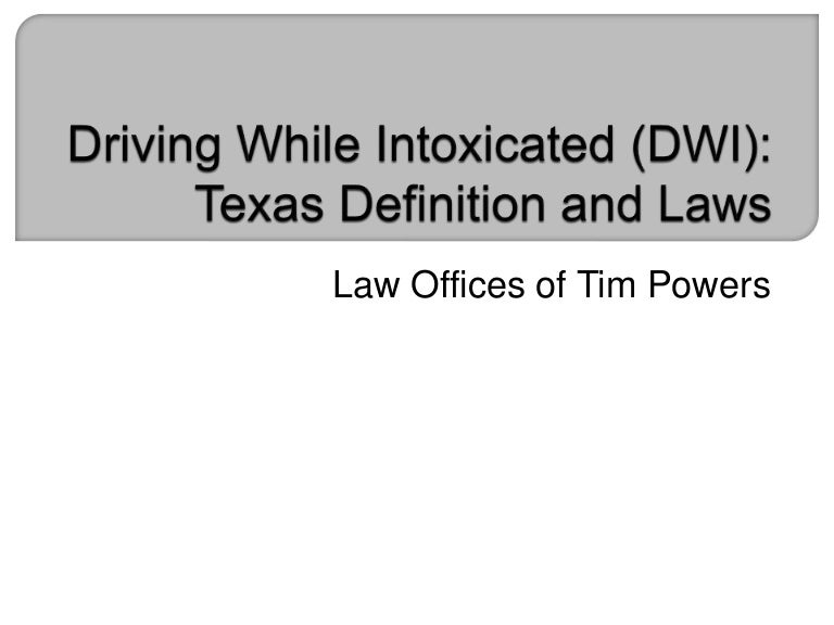 Driving While Intoxicated (DWI) Texas Definition and Laws