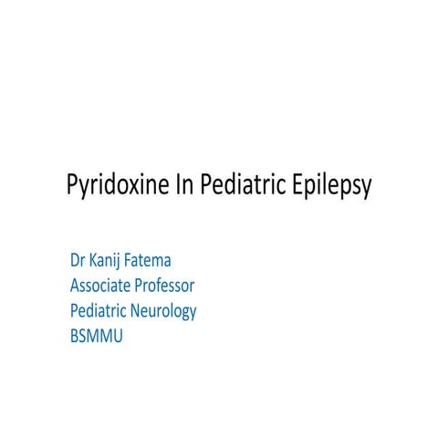 Dr kanij pyridoxin related seizure