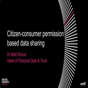 Citizen-consumer permission based data sharing | Dr Matt Stroud | January 2015