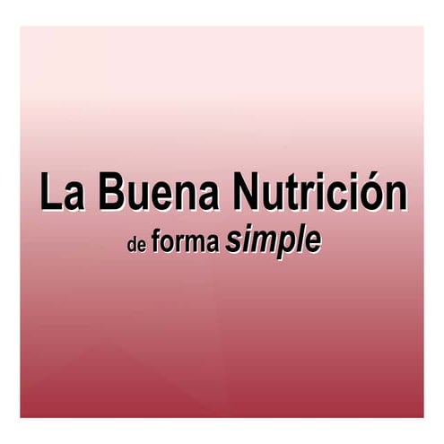 La Buena Nutrición.