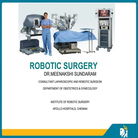 Robotic Surgery - Dr. Meenakshi Sundaram