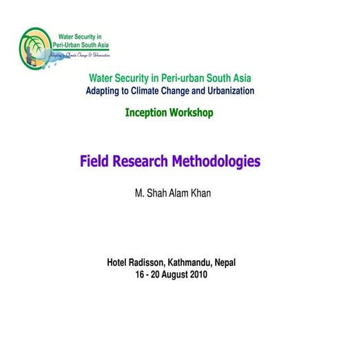 Field Research methodologies_ Dr. M Shah Alam Khan