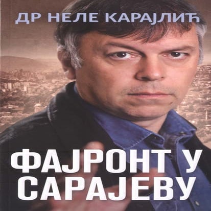 Dr Nele Karajlić - Fajront u Sarajevu