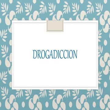 LA DROGADICCION | PPTX