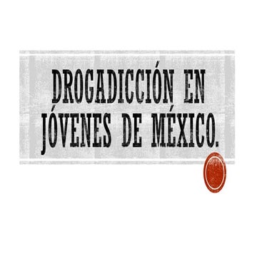 Drogadiccion | PPTX
