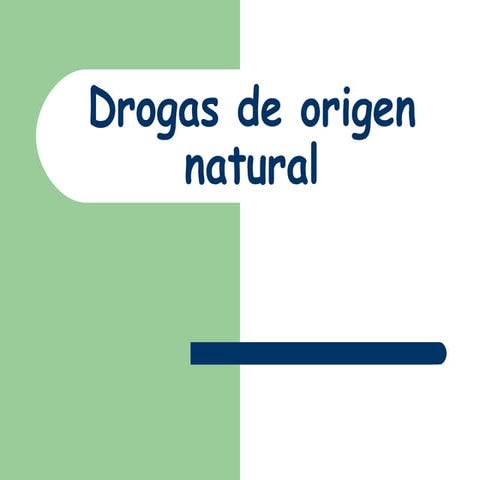 Drogas de origen natural