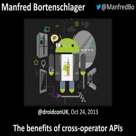 Droidcon: Benefits of Cross-Operator APIs