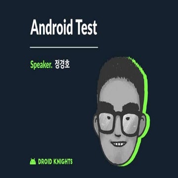 Droid knights android test @Droid Knights 2018