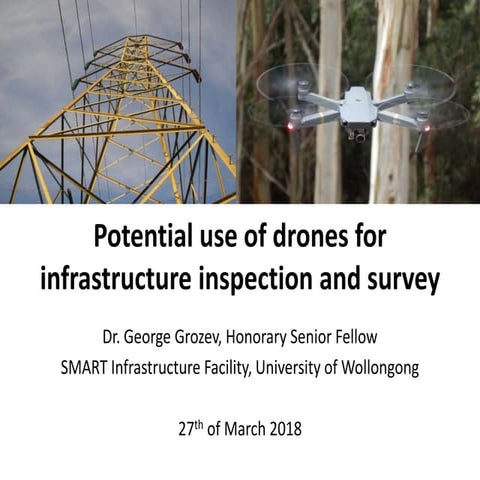 SMART Seminar Series: "Potential use of drones for infrastructure inspection and survey". Presented by Dr George Grozev