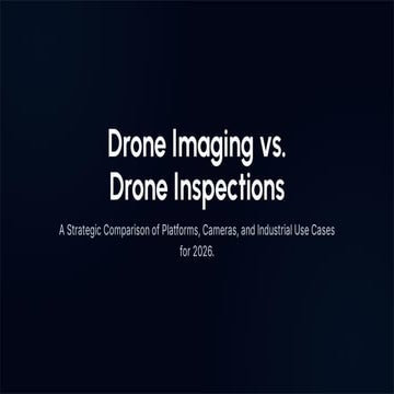Drone Imaging vs. Drone Inspections: Industrial Use Cases & Strategy ...