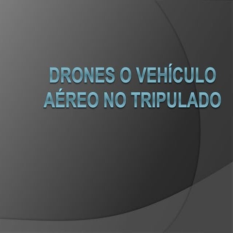 Drones