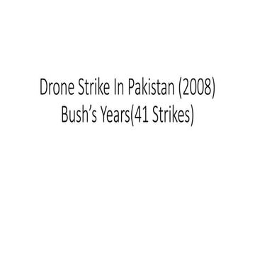 Drone Strike In Pakistan (2008).pptx