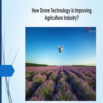 Drone technology is Improving Agriculture Industry