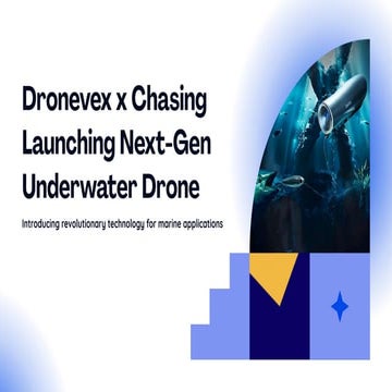 Dronevex x Chasing Launching Next-Gen Underwater Drone.pdf