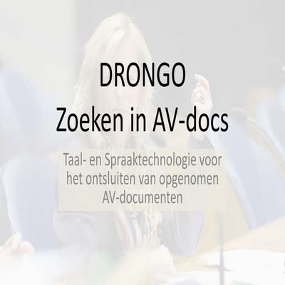 Drongo: Zoeken in Audiovisuele Documenten
