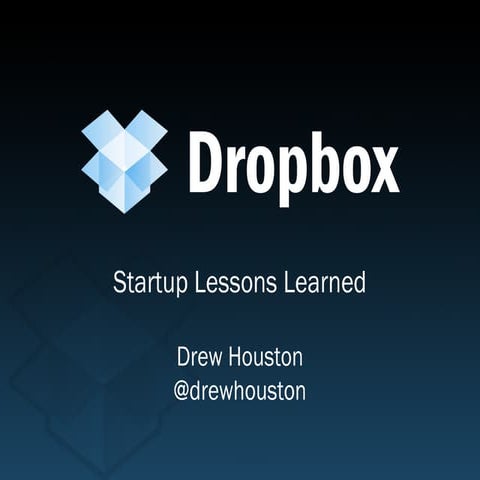 Dropbox Startup Lessons Learned