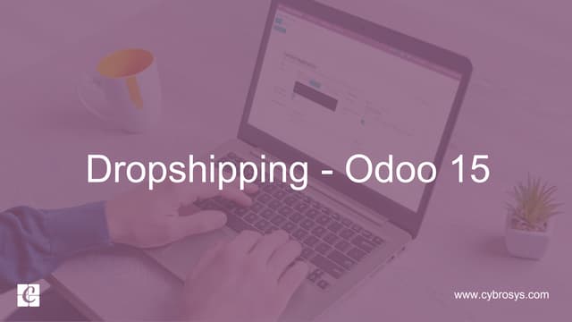 What Is Dropshipping in Odoo 15