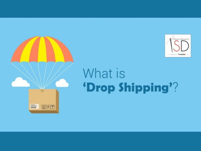 What is drop shipping in apparel manufacturing?