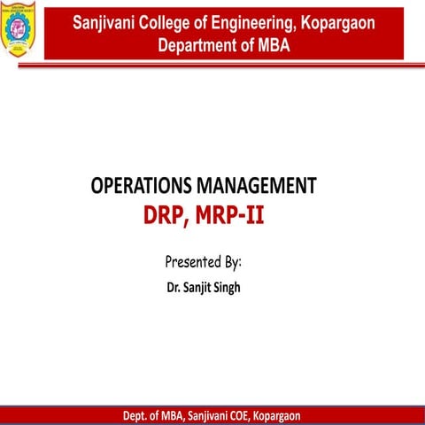 OPERATIONS MANAGEMENT Distribution Requirements Planning, MRP-II