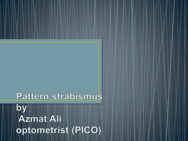Pattern Strabismus | A.V Pattern 