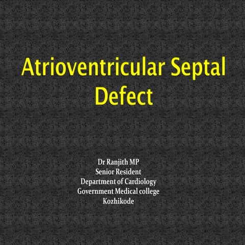 Dr ranjith mp av canal defect