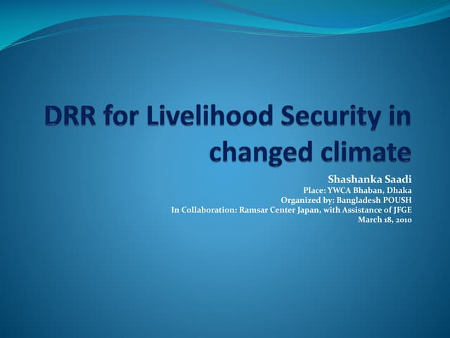 DRR & Livelihood security in Changed Climate