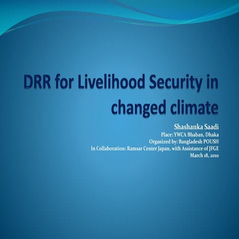 DRR & Livelihood security in Changed Climate