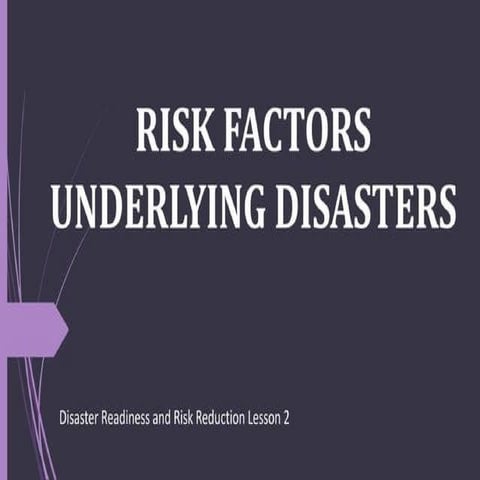 RISK FACTORS UNDERLYING DISASTERS DRRR-LESSON-2.pptx